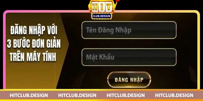 Cách đăng nhập Hitclub và những lưu ý quan trọng 3 Quy trình đăng nhập vào tài khoản Hitclub