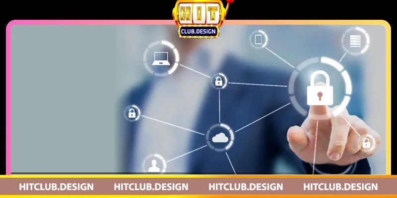 Chính sách bảo mật HitClub – Bảo vệ thông tin người dùng 1 Mục tiêu của Chính Sách Bảo Mật